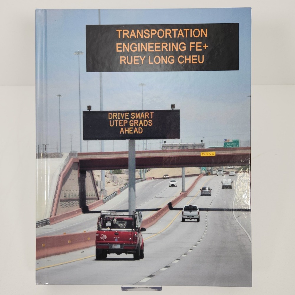 Transportation Engineering FE+ By Ruey Long Cheu 2021